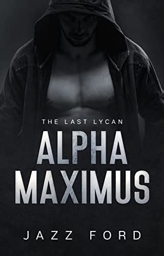 'You're taking me to <b>Alpha</b> Tate?' I ask, worried. . Alpha maximus the last lycan